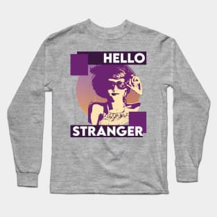 HELLO STRANGER Long Sleeve T-Shirt